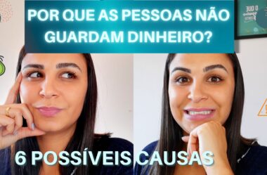 NÃO GUARDAM DINHEIRO