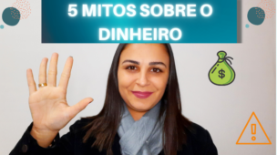 5 MITOS SOBRE O DINHEIRO