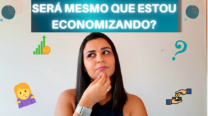 Será mesmo que estou ECONOMIZANDO