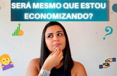 ESTOU ECONOMIZANDO?