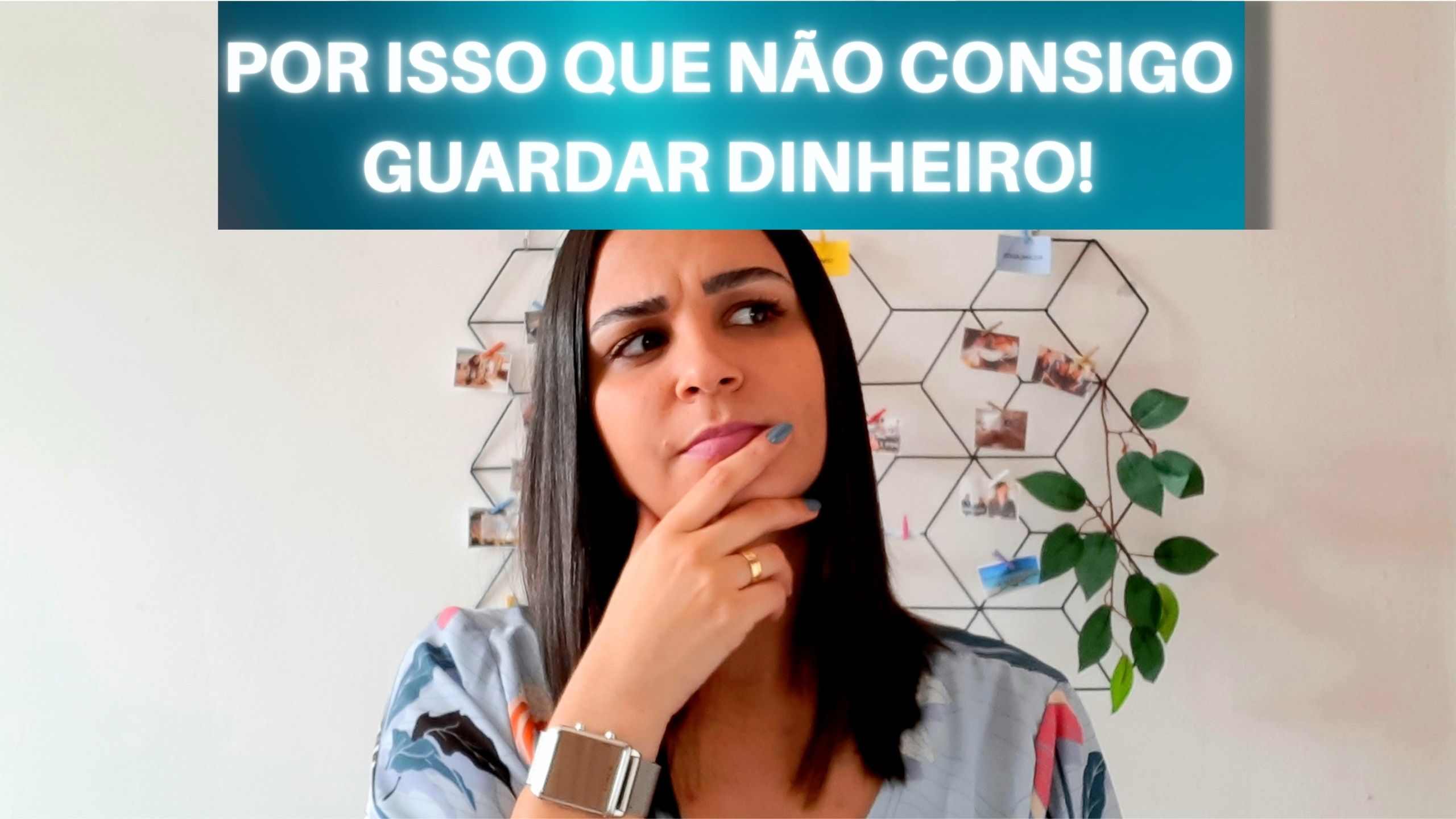 Por que não consigo GUARDAR DINHEIRO Qual jeito certo de fazer o CONTROLE FINANCEIRO