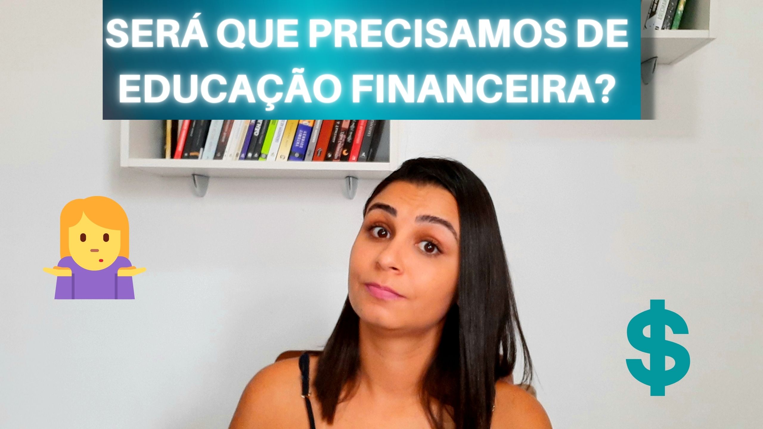 O que causa a FALTA de EDUCAÇÃO FINANCEIRA