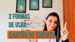 2 FORMAS de usar o CARTÃO de CRÉDITO