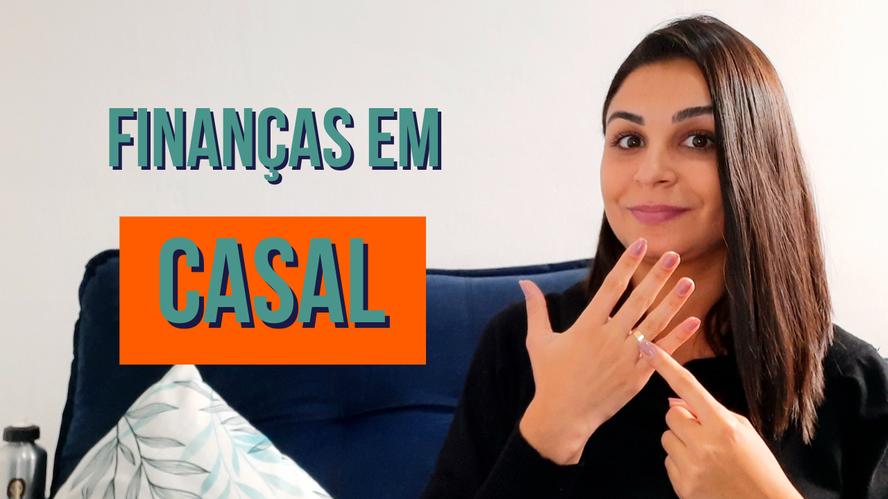 Como fazer as FINANÇAS em CASAL?