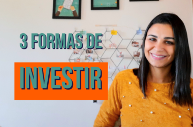 3 FORMAS DE INVESTIR