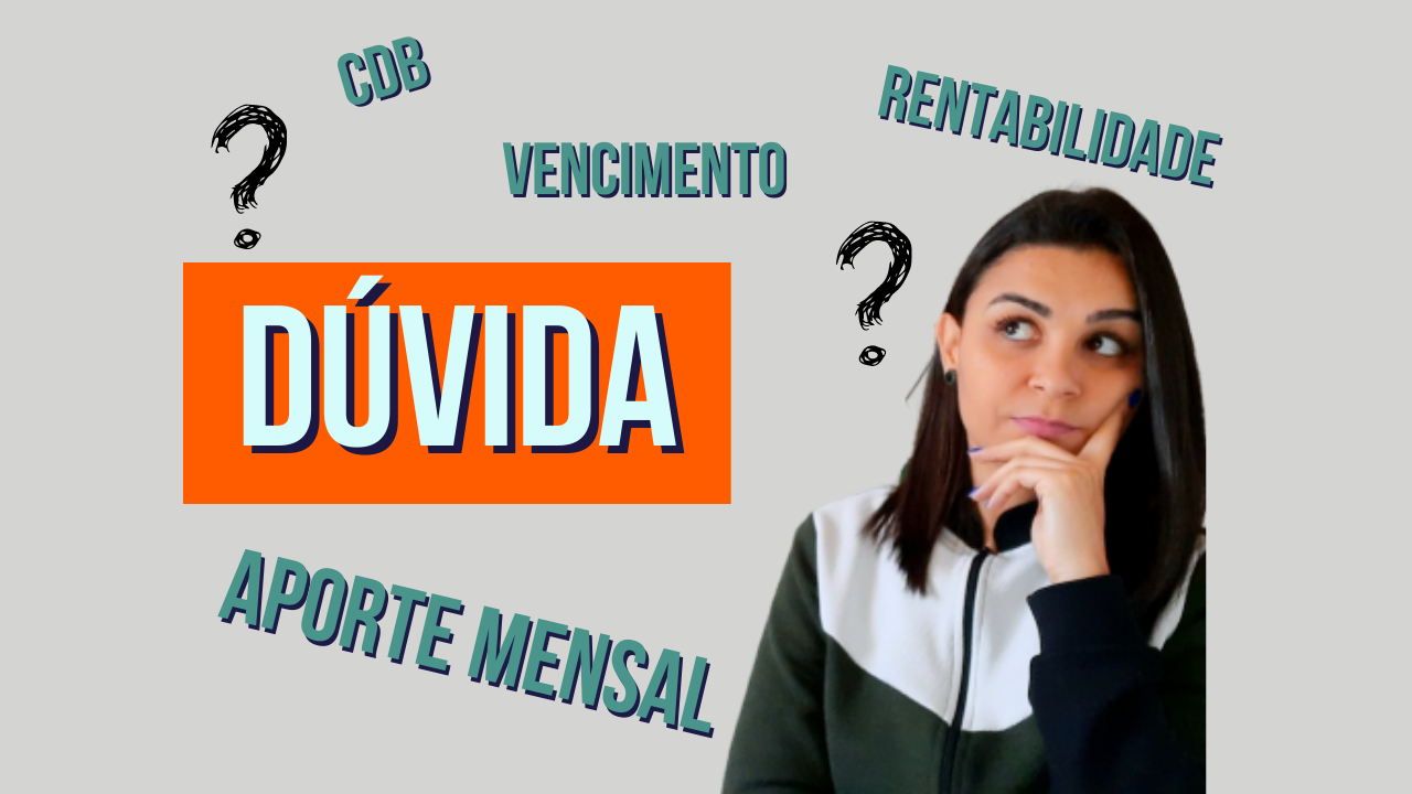 DÚVIDA sobre INVESTIMENTO Aportes mensais