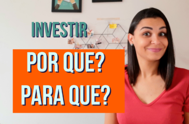 POR QUE INVESTIR?