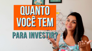 Quanto você tem para INVESTIR todos os MESES