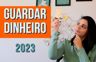 GUARDAR DINHEIRO EM 2023