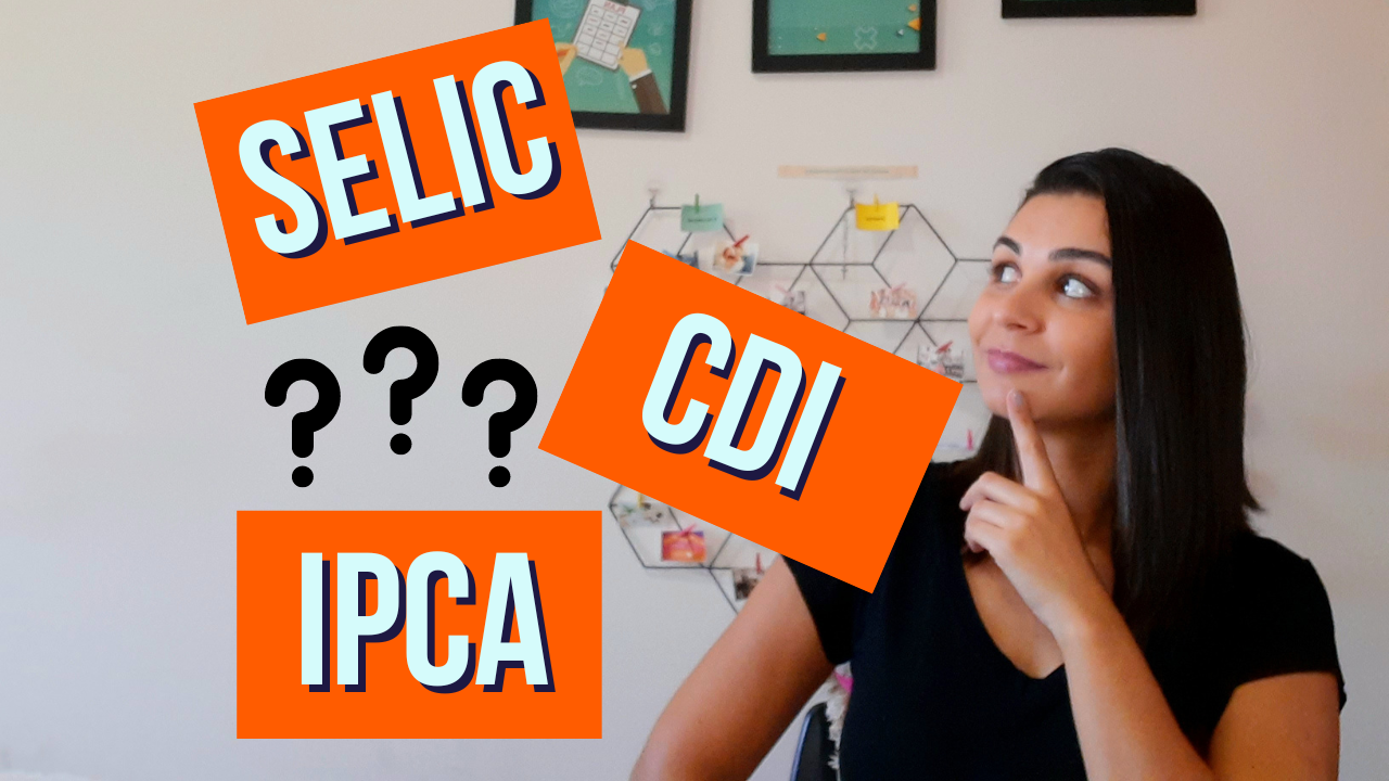 SELIC, CDI, IPCA O que são essas siglas