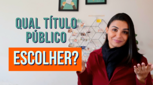 Como escolher um TÍTULO PÚBLICO para investir