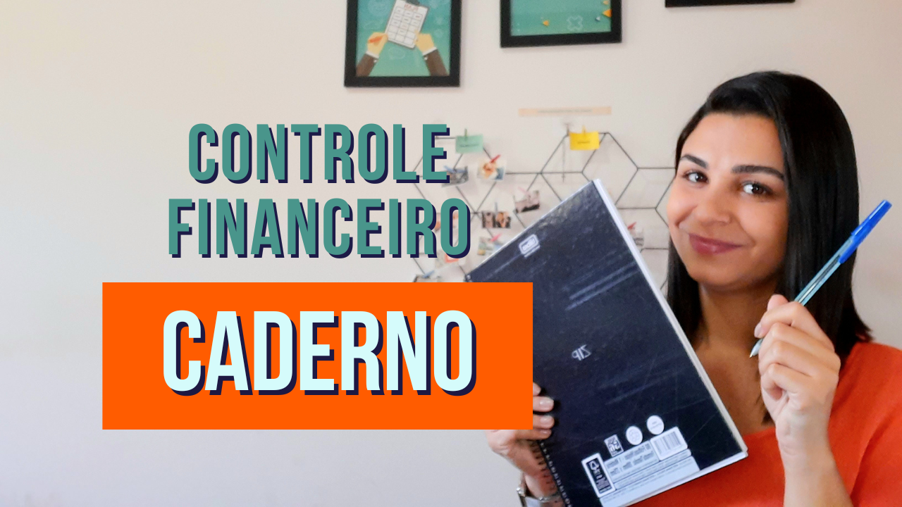 Como fazer CONTROLE FINANCEIRO no CADERNO