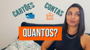 Quantos CARTÕES de crédito você tem, quantas CONTAS bancárias