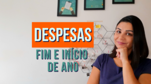 Como se organizar para as DESPESAS de FIM e INÍCIO de ano