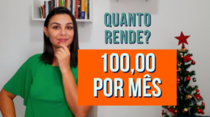 Quanto RENDE INVESTIR 100 reais todos os meses