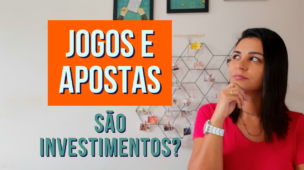 JOGOS e APOSTAS são investimentos