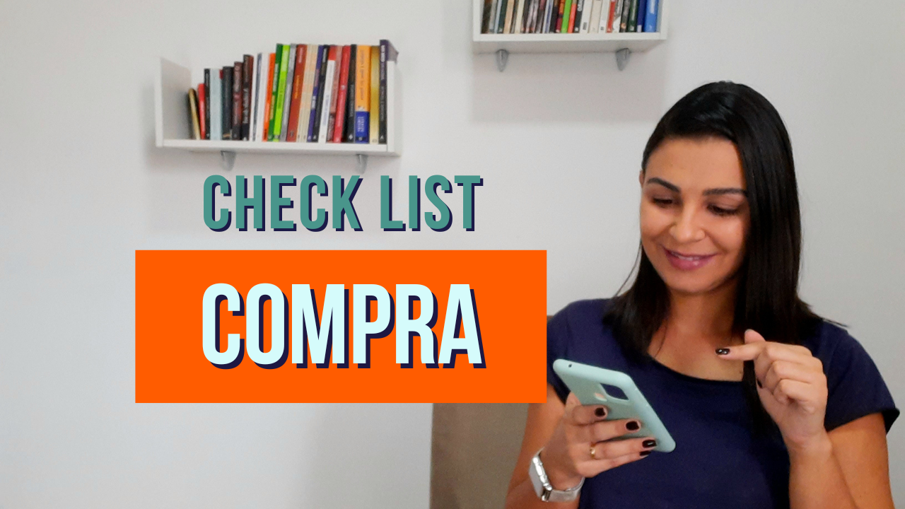 CHECK LIST para fazer antes de uma COMPRA