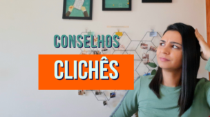 O que podemos APRENDER com conselhos CLICHÊS