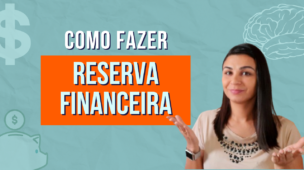 Como fazer uma boa RESERVA FINANCEIRA