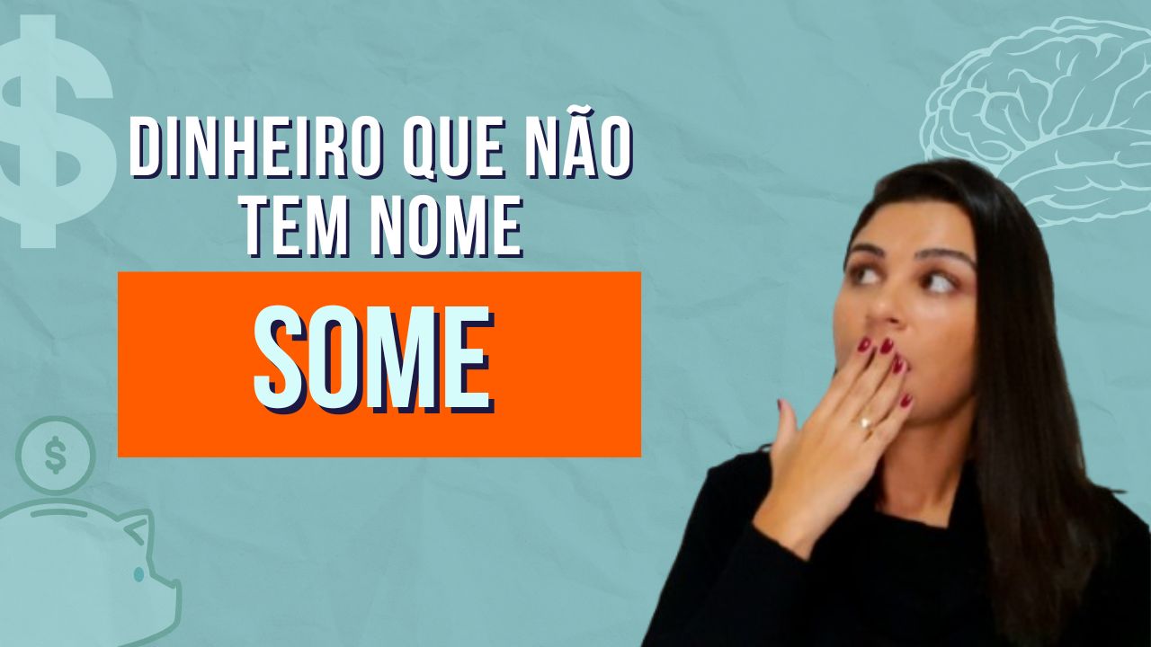 Dinheiro que não tem NOME SOME