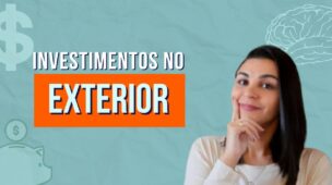 Como fazer INVESTIMENTOS no EXTERIOR