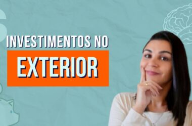 INVESTIMENTOS NO EXTERIOR