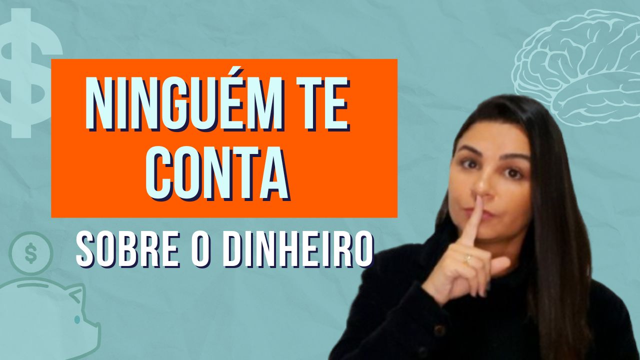 O que NINGUÉM TE CONTA sobre o dinheiro