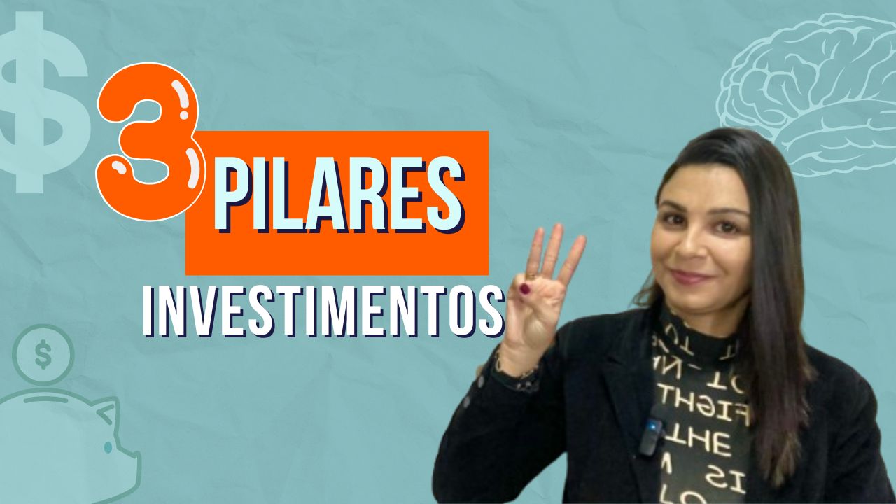 3 PILARES mais importantes dos INVESTIMENTOS