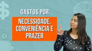 Gastos por NECESSIDADE CONVENIÊNCIA E PRAZER