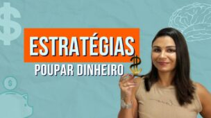 ESTRATÉGIAS para POUPAR dinheiro