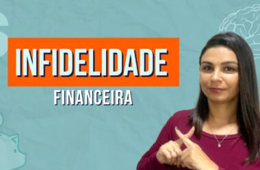 INFIDELIDADE FINANCEIRA
