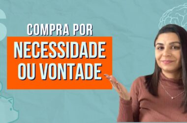 NECESSIDADE OU VONTADE